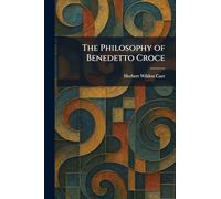 The Philosophy of Benedetto Croce