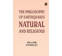 The Philosophy of Earthquakes Natural and Religious
