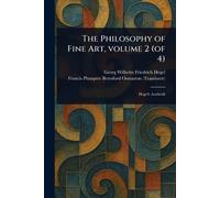 The Philosophy of Fine Art, Volume 2 (of 4)