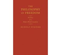 Rudolf Steiner The Philosophy of Freedom (Copertina rigida)
