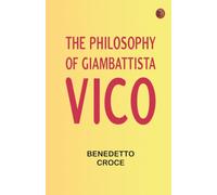 The Philosophy of Giambattista Vico