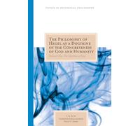The Philosophy of Hegel As a Doctrine of the Concreteness of God and Humanity: The Doctrine of God: 1