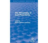 The Philosophy of Jean-Paul Sartre (Routledge Revivals)