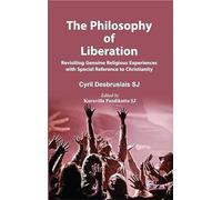 La filosofia della liberazione – Riesame delle vere esperienze religiose nel cristianesimo