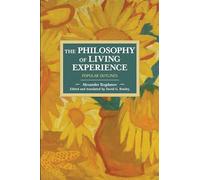 The Philosophy of Living Experience: Popular Outlines