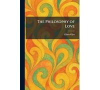 The Philosophy of Love