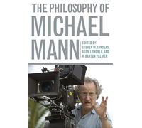 The Philosophy of Michael Mann