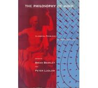 The Philosophy of Mind: Classical Problems/Contemporary Issues