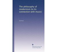 The philosophy of modernism (in its connection with music)