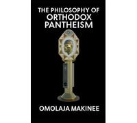 THE PHILOSOPHY OF ORTHODOX PANTHEISM