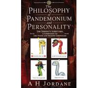 The Philosophy of Pandemonium and Personality