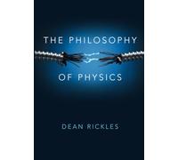 Dean Rickles The Philosophy of Physics (Tascabile)