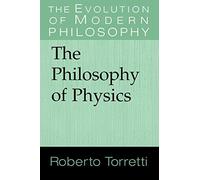 Roberto Torretti The Philosophy of Physics (Tascabile)
