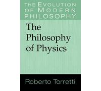 The Philosophy of Physics - Torretti