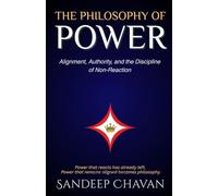 The Philosophy of Power: Alignment, Authority, and the Discipline of Non-Reaction