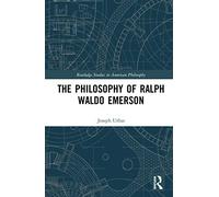 The Philosophy of Ralph Waldo Emerson