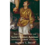 The Philosophy of Saint Thomas Aquinas: A Sketch