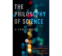 The Philosophy of Science: A Companion (Tascabile)