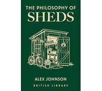 The Philosophy of Sheds