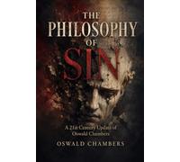 THE PHILOSOPHY OF SIN: A 21st Century Update of Oswald Chambers