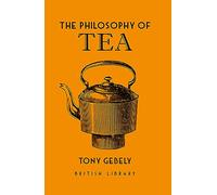 The Philosophy of Tea (Philosophies)
