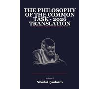 The Philosophy of the Common Task (Vol. 2) - 2026 Translation