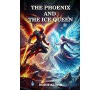 The Phoenix and the Ice Queen