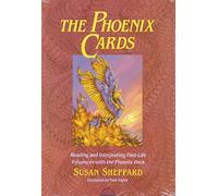 The Phoenix Cards: Reading and Interpreting Past-Life Influences With the Phoenix Deck/Book and Cards