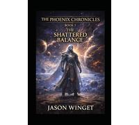 The Phoenix Chronicles: Book 5 The Shattered Balance