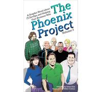The Phoenix Project: A Graphic Novel About It, Devops, and Helping Your Business Win: 3