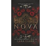 The Phoenix Prophecy: Nova: 1