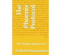 The Phoenix Protocol: “The Phoenix always rises.”
