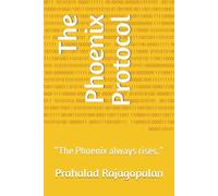 The Phoenix Protocol: “The Phoenix always rises.”