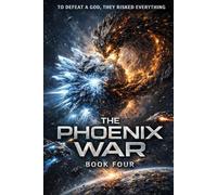 The Phoenix War: 4