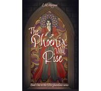 The Phoenix Will Rise: 1