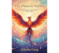 The Phoenix within: Rising from ashes, I discover the fire within