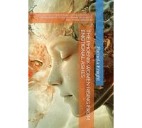 THE PHOENIX WOMEN RISING FROM EMOTIONAL ASHES: THE PHOENIX WOMEN RISING FROM ADVERSITY: A COMPREHENSIVE STUDY OF FEMALE RESILIENCE AND TRANSFORMATION