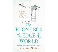 Laura Imai-Messina The Phone Box at the Edge of the World (Copertina rigida)