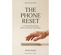 THE PHONE RESET: A 5-Second Body Reset Before You Open Your Phone