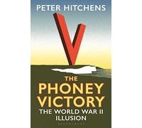 Peter Hitchens The Phoney Victory (Tascabile)
