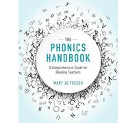 The Phonics Handbook: Fundamentals for Reading Teachers