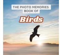 The Photo Memories Book of Birds: A Picture Book for Seniors with Alzheimer's, Dementia, or Memory Loss