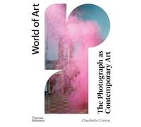 The Photograph as Contemporary Art (World of Art) by Cotton, Charlotte