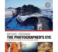 The Photographer'S Eye Remastered /Anglais [Lingua Inglese]: Composition and Design for Better Digital Photographs