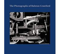 The Photographs of Ralston Crawford
