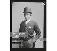 The Photography Reader: History and Theory