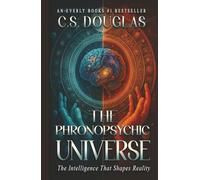 The Phronopsychic Universe: The Intelligence That Shapes Reality
