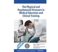The Physical and Psychosocial Stressors in Medical Education and Clinical Training