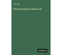 The Physical Basis of Mental Life