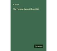 The Physical Basis of Mental Life
